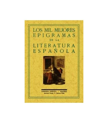 MIL MEJORES EPIGRAMAS DE LA LITERATURA ESPAÑOLA
