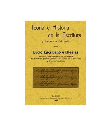 TEORIA E HISTORIA DE LA ESCRITURA Y NOCIONES DE PALEOGRAFIA
