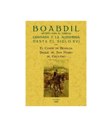 BOABDIL GRANADA Y LA ALHAMBRA