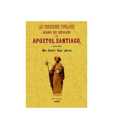 TRADICIONES POPULARES ACERCA DEL SEPULCRO APOSTOL SANTIAGO