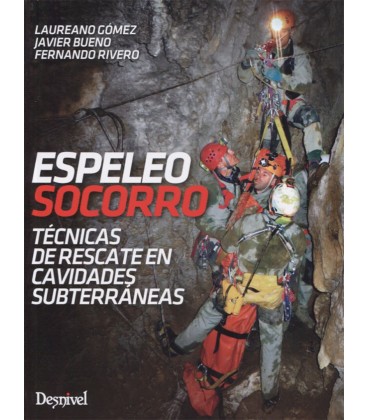 ESPELEO SOCORRO TECNICAS DE RESCATE EN CAVIDADES SUBTERRANEAS