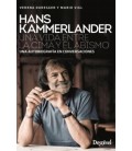 HANS KAMMERLANDER UNA VIDA ENTRE LA CIMA Y EL ABISMO