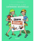QUIERES ESCALAR APRENDE CON CATHERINE DESTIVELLE