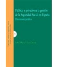 PUBLICO Y PRIVADO EN GESTION DE SEG SOCI