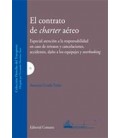 CONTRATO DE CHARTER AEREO RESPONSABILIDAD RETRASOS CANCELACIONES ACCID
