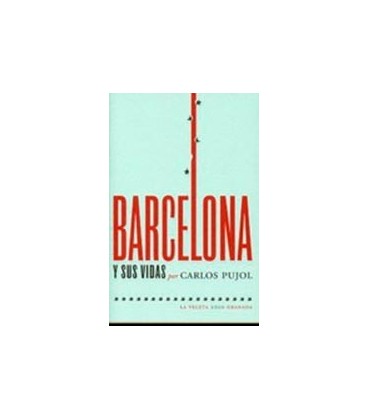 BARCELONA Y SUS VIDAS