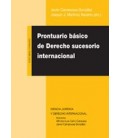 PRONTUARIO BASICO DE DERECHO SUCESORIO INTERNACIONAL