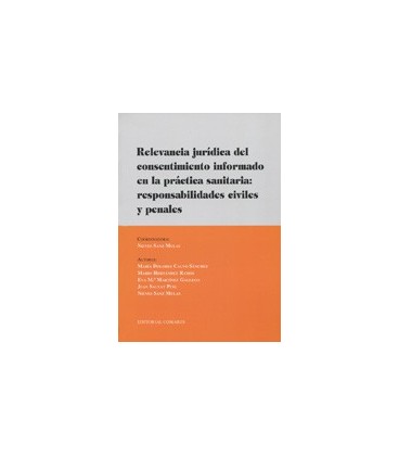 RELEVANCIA JURIDICA DEL CONSENTIMIENTO INFORMADO EN LA PRACTICA SANITA