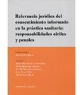 RELEVANCIA JURIDICA DEL CONSENTIMIENTO INFORMADO EN LA PRACTICA SANITA