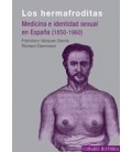 HERMAFRODITAS MEDICINA E INDENTIDAD SEXUAL EN ESPAÑA 1850 1960