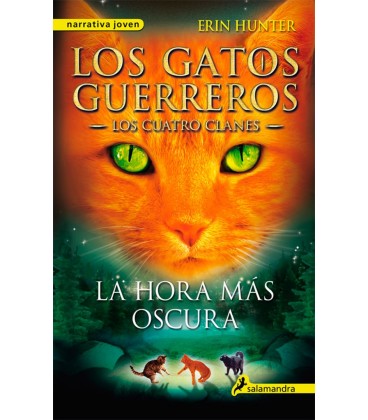 HORA MAS OSCURA LA (GATOS GUERREROS 6)