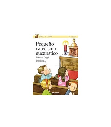 PEQUEÑO CATECISMO EUCARISTICO