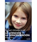 COMO DESARROLLAR LA ATENCION Y LA CONCENTRACION