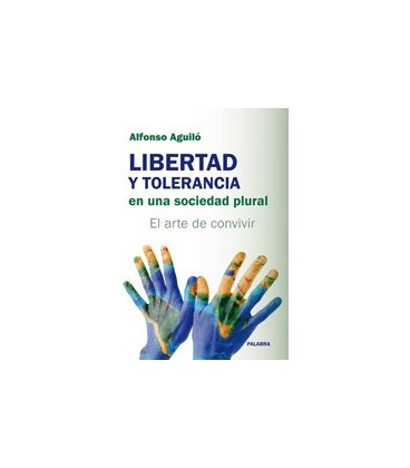 LIBERTAD Y TOLERANCIA EN UNA SOCIEDAD PLURAL