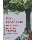 COMO TENER EXITO EN TU VIDA AFECTIVA Y SEXUAL