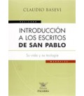 INTRODUCCION A LOS ESCRITOS DE SAN PABLO SU VIDA Y SU TEOLOGIA
