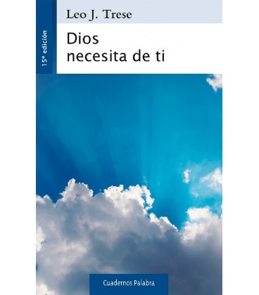 DIOS NECESITA DE TI