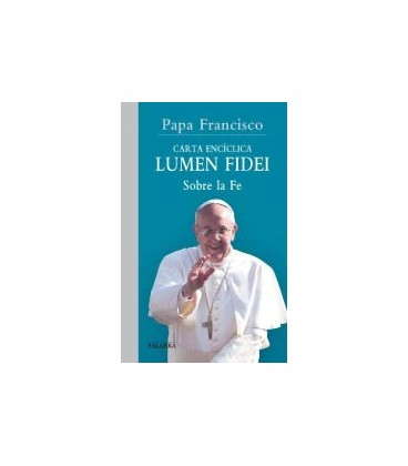 CARTA ENCICLICA LUMEN FIDEI SOBRE LA FE