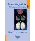 EMBRION FICTICIO (HISTORIA DE UN MITO BIOLOGICO)
