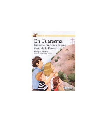 EN CUARESMA (DIOS NOS PREPARA A LA GRAN FIESTA DE LA PASCUA)