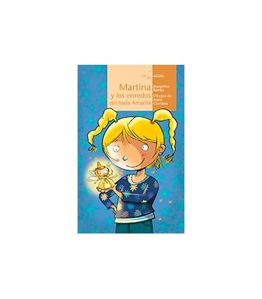 MARTINA Y LOS ENREDOS DEL HADA AMARILLA