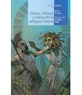DIOSES HEROES Y MITOS DE LA ANTIGUA GRECIA