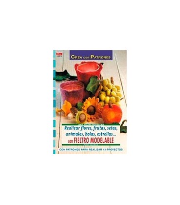 REALIZAR FLORES FRUTAS SETAS ANIMALES BOLAS CON FIELTRO MODELABLE