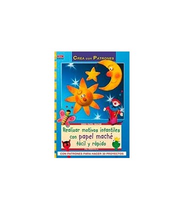 REALIZAR MOTIVOS INFANTILES CON PAPEL MACHE