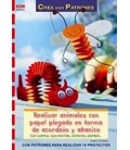 REALIZAR ANIMALES CON PAPEL PLEGADO EN FORMA DE AC