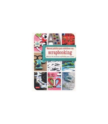 MANUAL PRACTICO PARA EMBELLECER CON SCRAPBOOKING