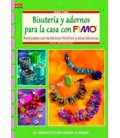 BISUTERIA Y ADORNOS PARA LA CASA CON FIMO TECNICA MILLEFIORI