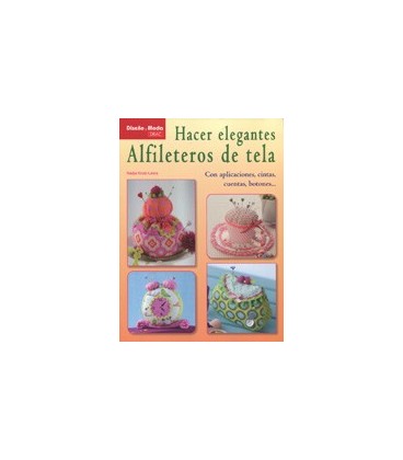 HACER ELEGANTES ALFILETEROS DE TELA CON APLICACIONES CINTAS CUENTAS