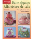 HACER ELEGANTES ALFILETEROS DE TELA CON APLICACIONES CINTAS CUENTAS