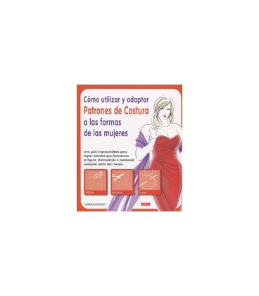 COMO UTILIZAR Y ADAPTAR PATRONES DE COSTURA A FORMAS DE LAS MUJERES