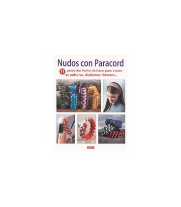 NUDOS CON PARACORD 11 PROYECTOS FACILES DE HACER PASO A PASO PULSERAS