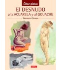 DESNUDO AL GOUACHE Y A LA ACUARELA