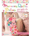 MUÑECOS QUILTS Y BOLSOS PARA REGALAR A LOS MAS PEQUEÑOS