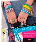 50 PROYECTOS DE NUDOS CON PARACORD