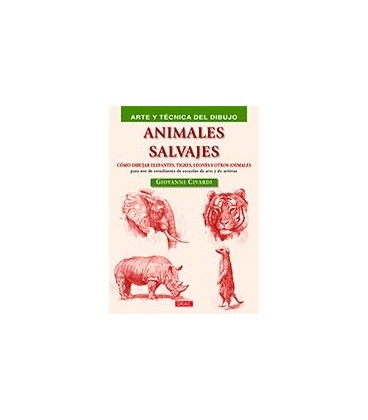 ANIMALES SALVAJES (COMO DIBUJAR ELEFANTES TIGRES LEONES Y OTROS)