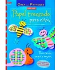 PAPEL TRENZADO PARA NIÑOS DECORACION JUEGOS Y REGALOS