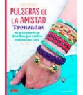 PULSERAS DE LA AMISTAD TRANZADAS (MAS DE 20 PROYECTOS)