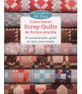 COMO HACER SCRAPS QUILTS DE FORMA SENCILLA
