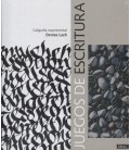 JUEGOS DE ESCRITURA CALIGRAFIA EXPERIMENTAL