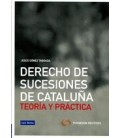DERECHO DE SUCECIONES DE CATALUÑA TEORIA Y PRACTICA