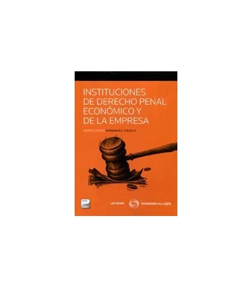 INSTITUCIONES DE DERECHO PENAL ECONOMICO Y DE EMPRESA P+EB