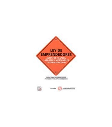 LEY DE EMPRENDEDORES (ASPECTOS FISCALES LABORALES MERCANTILES)