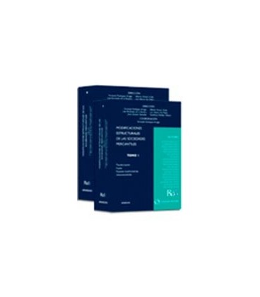 MODIFICACIONES ESTRUCTURALES DE LAS SOCIEDADES MERCANTILES (2 TOMOS)