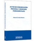 ACTOS DE COMUNICACION PROCESAL Y DERECHOS FUNDAMENTALES