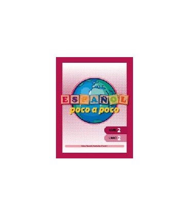 ESPAÑOL POCO A POCO NIVEL 2 LIBRO 2