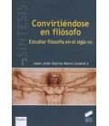 CONVIRTIENDOSE EN FILOSOFO ESTUDIAR FILOSOFIA EN S XXI